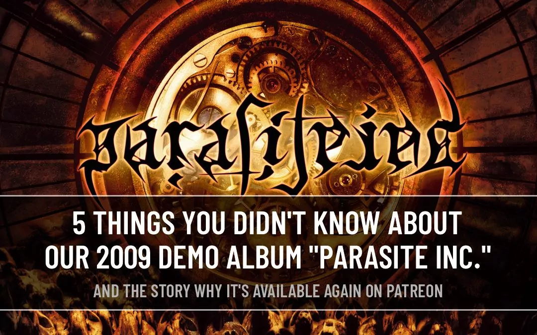 5 things you probably didn’t know about our 2009 demo album, “Parasite Inc.”